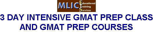 3 DAY INTENSIVE GMAT PREP CLASS AND GMAT PREP COURSES